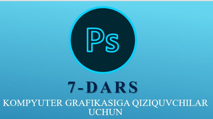Adobe Photoshop 7-dars